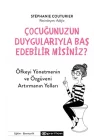Çocuğunuzun Duygularıyla Baş  Edebilir Misiniz?