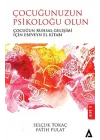 Çocuğunuzun Psikoloğu Olun