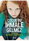 Çocuk Bu İhmale Gelmez