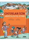 Çocuklar İçin Arkeoloji El Kitabı