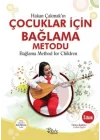 Çocuklar İçin Bağlama Metodu Bağlama Method For Children /Türkçe - İngilizce