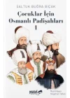 Çocuklar İçin Osmanlı Padişahları 1