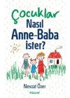 Çocuklar Nasıl Anne Baba İster?