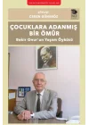 Çocuklara Adanmış Bir Ömür