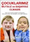 Çocuklarımız Mutsuz ve Başarısız Olmasın