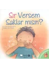 Çocuklarmızla Konuşalım - Sır Versem Saklar mısın?