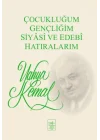 Çocukluğum, Gençliğim, Siyasi ve Edebi Hatıralarım