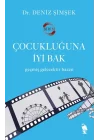 Çocukluğuna İyi Bak