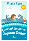Çocukluk Limanıma Sığınan Foklar