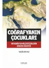 Coğrafyanın Çocukları – Ortadoğu’da Milliyetçiliklerin Benzer Hikâyesi