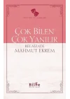 Çok Bilen Çok Yanılır