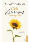 Çok Zamanımız Varmış Gibi