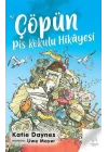 Çöpün Pis Kokulu Hikayesi