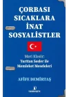Çorbası Sıcaklara İnat Sosyalistler