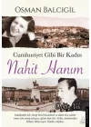 Cumhuriyet Gibi Bir Kadın – Nahit Hanım