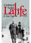 Cumhuriyet Kadını Latife Hanım