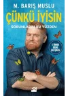 Çünkü İyisin Sorunların Bu Yüzden