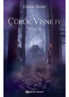 Çürük Vişne 4 - Viata