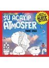 Daha Da Küçükler İçin Şu Acayip Atmosfer