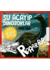 Daha Küçükler İçin Şu Acayip Dinozorlar