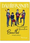 Dahiler Sınıfı - Beatles Efsane Dörtlü