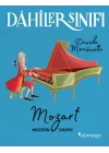 Dahiler Sınıfı: Mozart - Müziğin Dahisi