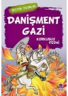 Danişment Gazi  Korkusuz Fedai