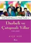 Darbeli ve Çatışmalı Yıllar