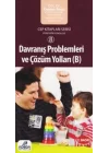 Davranış Problemleri ve Çözüm Yolları- B