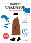 Dedektif Vardayok Ne Var Ne Yok!