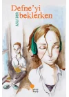 Defneyi Beklerken