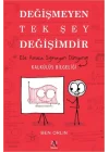Değişmeyen Tek Şey Değişimdir