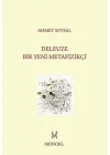 Deleuze: Bir Yeni Metafizikçi