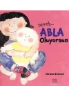 Demek Abla Oluyorsun