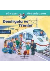 Demiryolu Ve Trenler Dünyayı Öğreniyorum