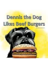 Dennis the Dog Likes Beef Burgers - Woof