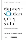 Depresyondan Çıkış Yolu - Kendi Kendine Yardım Kitabı