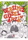 Dersimiz Güzel Ahlak