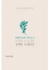 Dervi·şi·n Yolu 4 Kırık Kalbe Kırk Hadi·s