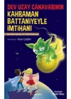 Dev Uzay Canavarının Kahraman Battaniyeyle İmtihanı