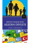 Devlet Olmak İçin Aileden Devlete