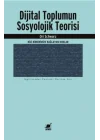 Dijital Toplumun Sosyolojik Teorisi
