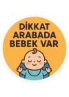 Dikkat Arabada Bebek Var Araba Etiketi & Sticker