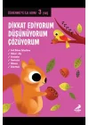Dikkat Ediyorum, Düşünüyorum, Çözüyorum - Öğrenmeye İlk Adım (3 Yaş)