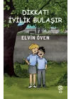 Dikkat! İyilik Bulaşır