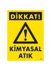 Mey İthalat® Dikkat Kimyasal Atık Uyarı Levhası 25x35 KOD:796