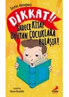 Dikkat! Sadece Kitap Okuyan Çocuklara Bulaşır!