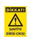 Mey İthalat® Dikkat Şantiye Giriş Çıkış Uyarı Levhası 25x35 KOD:1607