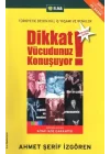 Dikkat Vücudunuz Konuşuyor
