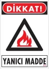 Mey İthalat® Dikkat Yanıcı Madde Uyarı Levhası 25x35 KOD:856